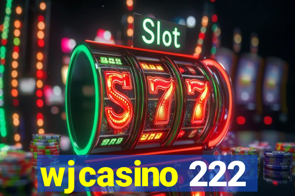 wjcasino 222